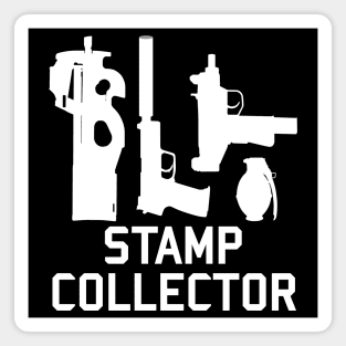 Stamp Collector - NFA Tax Stamp, Firearms, Guns Magnet